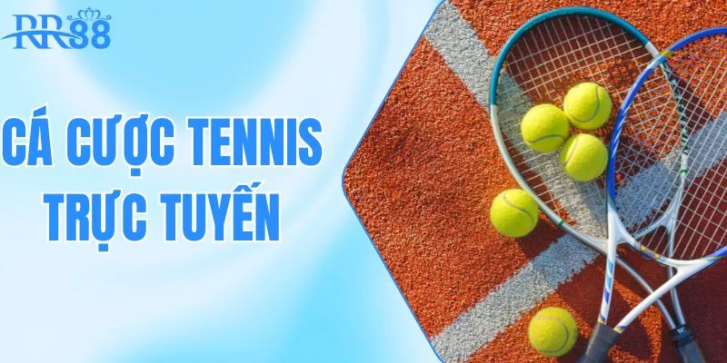 cá cược tennis trực tuyến